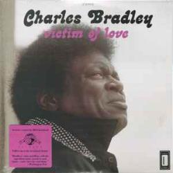 CHARLES BRADLEY VICTIM OF LOVE Виниловая пластинка 
