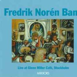 FREDRIK NOREN BAND LIVE AT GLENN MILLER CAFE, STOCKHOLM Фирменный CD 