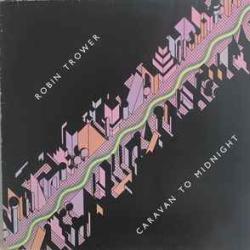 ROBIN TROWER Caravan To Midnight Виниловая пластинка 