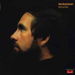 ROY BUCHANAN Rescue Me Виниловая пластинка 