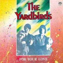 YARDBIRDS FOR YOUR LOVE Виниловая пластинка 