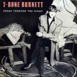 T-BONE BURNETT PROOF THROUGH THE NIGHT Виниловая пластинка 