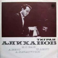 Тигран Алиханов    Бах   Берг   Лист   Хачатурян Токката / Соната Для Фортепиано / Этюд № 6 / Соната Для Фортепиано Виниловая пластинка 