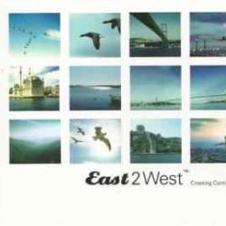 VARIOUS EAST 2 WEST - CROSSING CONTINENTS Фирменный CD 