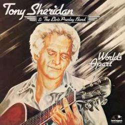 Tony Sheridan & The Elvis Presley Band Worlds Apart Виниловая пластинка 