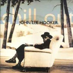 JOHN LEE HOOKER CHILL OUT Виниловая пластинка 