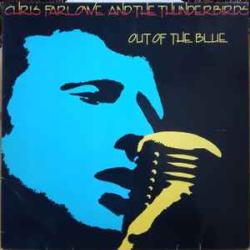 CHRIS FARLOWE AND THE THUNDERBIRDS OUT OF THE BLUE Виниловая пластинка 