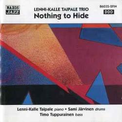 LENNI-KALLE TAIPALE TRIO NOTHING TO HIDE Фирменный CD 