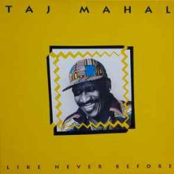 TAJ MAHAL LIKE NEVER BEFORE Виниловая пластинка 
