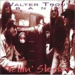 WALTER TROUT BAND TELLIN' STORIES Виниловая пластинка 