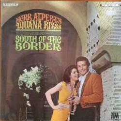 HERB ALPERT AND TIJUANA BRASS SOUTH OF THE BORDER Виниловая пластинка 