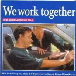 VARIOUS WE WORK TOGETHER - ARAL MUSICCOLLECTION No. 7 Фирменный CD 