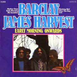 BARCLAY JAMES HARVEST EARLY MORNING ONWARDS Виниловая пластинка 