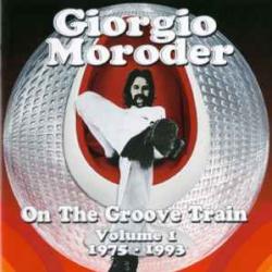 GIORGIO MORODER ON THE GROOVE TRAIN VOLUME 1  1975-1993 Фирменный CD 