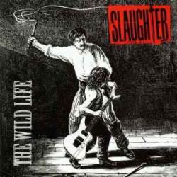 SLAUGHTER The Wild Life Фирменный CD 