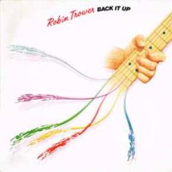 ROBIN TROWER BACK IT UP Виниловая пластинка 