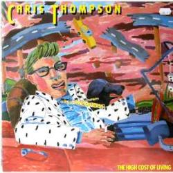CHRIS THOMPSON HIGH COST OF LIVING Виниловая пластинка 