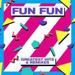 FUN FUN GREATEST HITS & REMIXES Виниловая пластинка 
