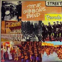 STEVE GIBBONS BAND STREET PARADE Виниловая пластинка 
