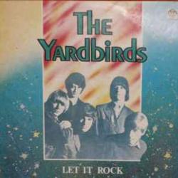 YARDBIRDS LET IT ROCK Виниловая пластинка 