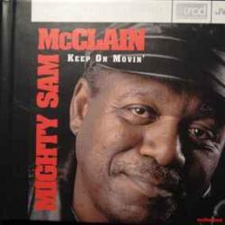 MIGHTY SAM MCCLAIN KEEP ON MOVIN' Фирменный CD 