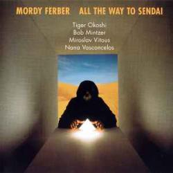 MORDY FERBER ALL THE WAY TO SENDAI Фирменный CD 