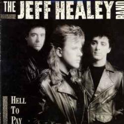 JEFF HEALEY BAND HELL TO PAY Виниловая пластинка 
