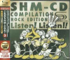 Listen! Listen!: SHM-CD Compilation: Rock Edition