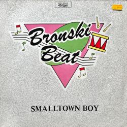 BRONSKI BEAT SMALLTOWN BOY Виниловая пластинка 