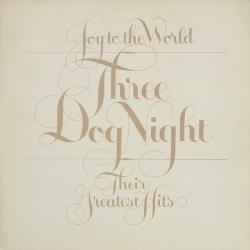 THREE DOG NIGHT Joy To The World - Their Greatest Hits Виниловая пластинка 