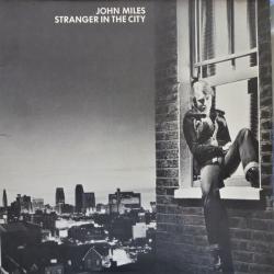 JOHN MILES STRANGER IN THE CITY Виниловая пластинка 