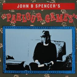 John B Spencer's Parlour Games John B Spencer's Parlour Games Виниловая пластинка 