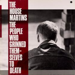 HOUSEMARTINS The People Who Grinned Themselves To Death Виниловая пластинка 
