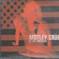 MOTLEY CRUE IF I DIE TOMORROW Фирменный CD 