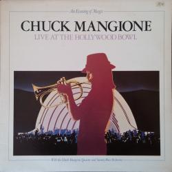 CHUCK MANGIONE Live At The Hollywood Bowl (An Evening Of Magic) Виниловая пластинка 