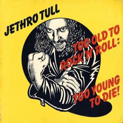 JETHRO TULL Too Old To Rock 'N' Roll: Too Young To Die! Виниловая пластинка 