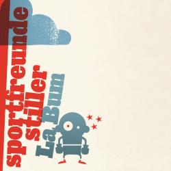 Sportfreunde Stiller La Bum Фирменный CD 