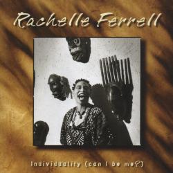 RACHELLE FERRELL Individuality (Can I Be Me?) Фирменный CD 