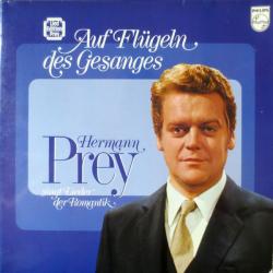 HERMANN PREY Auf Flügeln Des Gesanges. Hermann Prey Singt Lieder Der Romantik Виниловая пластинка 