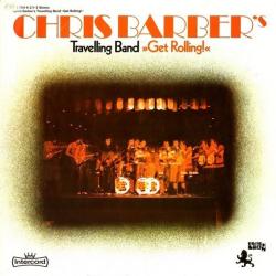 CHRIS BARBER'S TRAVELING BAND GET ROLLING! Виниловая пластинка 