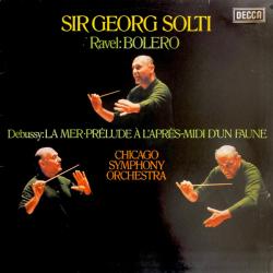 SIR GEORG SOLTI   RAVEL   DEBUSSY Bolero / La Mer • Prélude À L'Après-Midi D'Un Faune Виниловая пластинка 