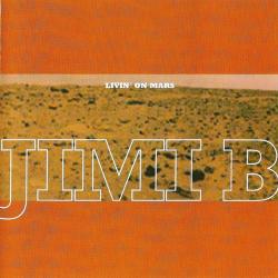 Jimi B Livin' On Mars Фирменный CD 