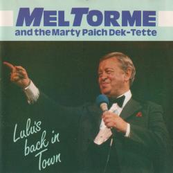 MEL TORME AND THE MARTY PAICH DEK-TETTE Lulu's Back In Town Фирменный CD 