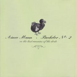 AIMEE MANN Bachelor Nº 2 - Or, The Last Remains Of The Dodo Фирменный CD 