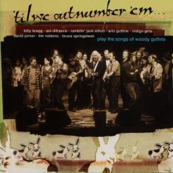 VARIOUS 'Til We Outnumber 'Em (The Songs Of Woody Guthrie) Фирменный CD 