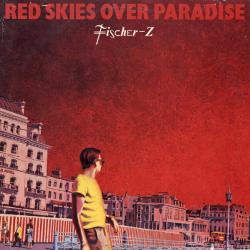 Fischer-Z RED SKIES OVER PARADISE Виниловая пластинка 