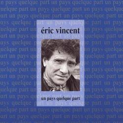 Eric Vincent Un Pays Quelque Part Фирменный CD 