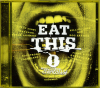 Eat This! Volume 1 (Music For The Alternative Generation)