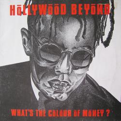 HOLLYWOOD BEYOND What's The Colour Of Money? Виниловая пластинка 