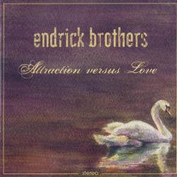 ENDRICK BROTHERS Attraction Versus Love Фирменный CD 